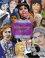 HERStory Quilts: A Celebration of Strong Women, by Susanne Miller Jones, Schiffer Publishing Ltd., ISBN 10: 0764354604, 2017, p 102